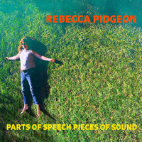 Rebecca Pidgeon - Parts of Speech Pieces of Sound