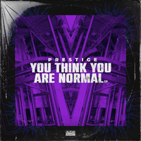 Prestige - You Think You Are Normal EP
