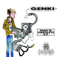 Dj Genki - Man Is Obsolete E.P