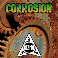 Gizmo - Corrosion
