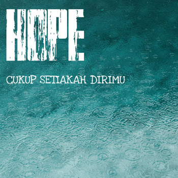 Hope - Cukup Setiakah