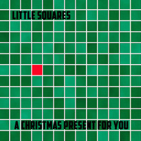 Little Squares - A Christmas Present For You