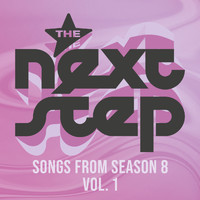 The Next Step - The Next Step: Songs from Season 8, Vol. 1