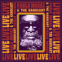 Pablo Moses - Pablo Moses & the Handcart (Live)