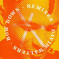 David Walters - Bow Down Remixes
