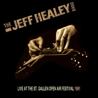 The Jeff Healey Band - Live At St. Gallen Open Air Festival 1991