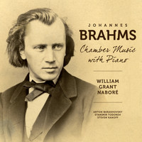 William Grant Naboré - Brahms: Chamber Music with Piano