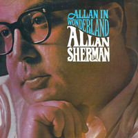 Allan Sherman - Allan Sherman In Wonderland