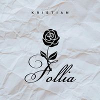 Kristian - Follia (Explicit)