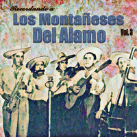 Los Montañeses del Alamo - Recordando A, Vol. 3