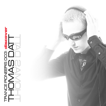 THOMAS DATT - Trance Pioneers 003
