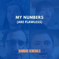 Bombad Generals - My Numbers (Are Flawless) (Explicit)