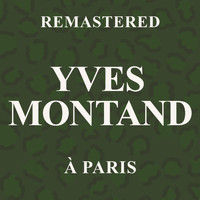 Yves Montand - À Paris (Remastered)