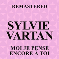 Sylvie Vartan - Moi je pense encore à toi (Remastered)