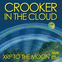 Crooker in the Cloud - Xrp to the Moon