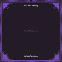 Lulu Belle & Scotty - Down Memory Lane (Hq remastered)