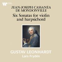 Lars Frydén and Gustav Leonhardt - Mondonville: Six Sonatas for Violin and Harpsichord, Op. 3
