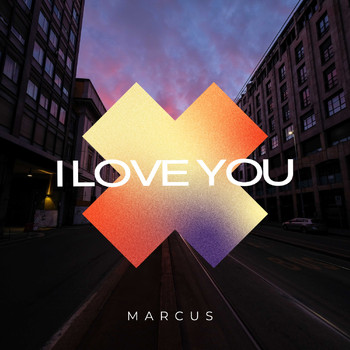 Marcus - I Love You