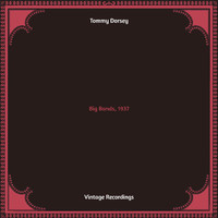 Tommy Dorsey - Big Bands, 1937 (Hq remastered)