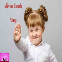 Alison Candy - Stop