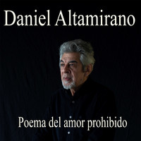 Daniel Altamirano - Poema del Amor Prohibido