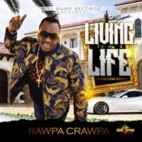 Rawpa Crawpa - Living The Life