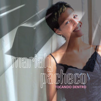 Marialy Pacheco - Tocando Dentro