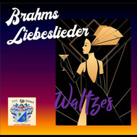 Brahms - Liebeslieder Waltzes