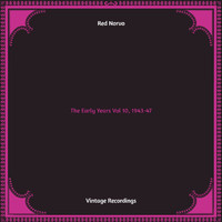 Red Norvo - The Early Years Vol 10, 1943-47 (Hq remastered)