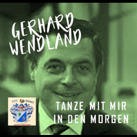 Gerhard Wendland - Tanze Mit Mir in Den Morgen
