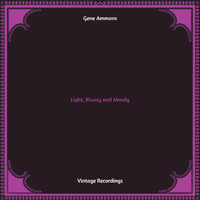 Gene Ammons - Light, Bluesy and Moody (Hq remastered)