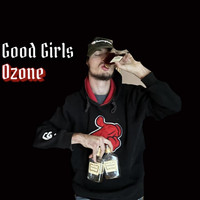 Ozone - Good Girls