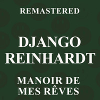 Django Reinhardt - Manoir de mes rêves (Remastered)