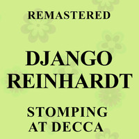 Django Reinhardt - Stomping at Decca (Remastered)
