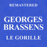Georges Brassens - Le Gorille (Remastered)
