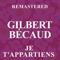 Gilbert Bécaud - Je t'appartiens (Remastered)
