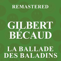 Gilbert Bécaud - La ballade des baladins (Remastered)