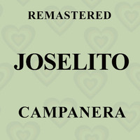 Joselito - Campanera (Remastered)