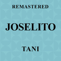 Joselito - Tani (Remastered)