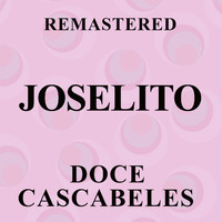 Joselito - Doce cascabeles (Remastered)