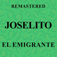 Joselito - El emigrante (Remastered)