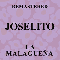 Joselito - La Malagueña (Remastered)