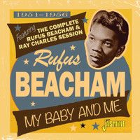 Rufus Beacham - My Baby & Me: 1951-1956