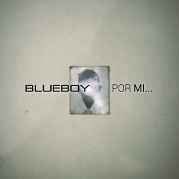 Blueboy - Por Mi...