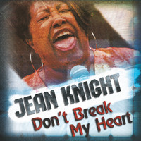 Jean Knight - Don't Break My Heart