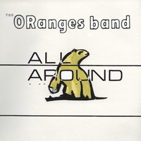 The Oranges Band - All Around