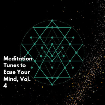 Various Artists - Meditation Tunes to Ease Your Mind, Vol. 4