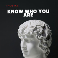 APOSTLE - Know Who You Are