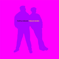Purple Dreams - Twelve Inches