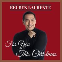 Reuben Laurente - For You This Christmas
